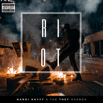 Nandi Kayyy & The THEY Agenda: Riot EP